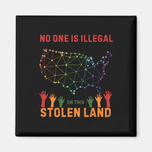 Is Illegal In This Stolen Land Sticker  Magnet