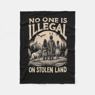 Is Illegal On Stolen Land 90s  Fleece Blanket