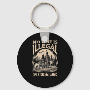 Is Illegal On Stolen Land 90s  Key Ring
