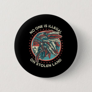 Is Illegal On Stolen Land Anti Trump Protest 6 Cm Round Badge