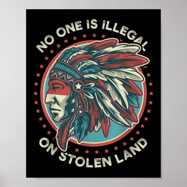 Is Illegal On Stolen Land Anti Trump Protest  Poster (Front)