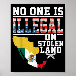 Is Illegal On Stolen Land Gifts Native Americans Poster