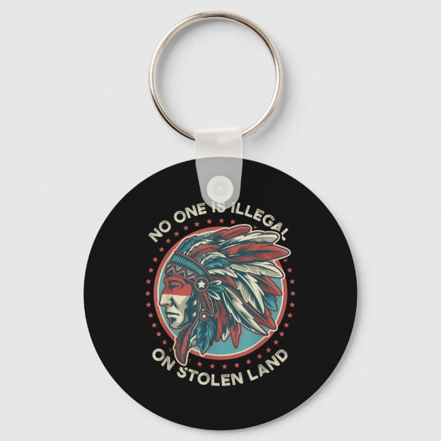 Is Illegal On Stolen Land  Key Ring (Front)