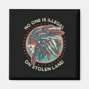 Is Illegal On Stolen Land Magnet