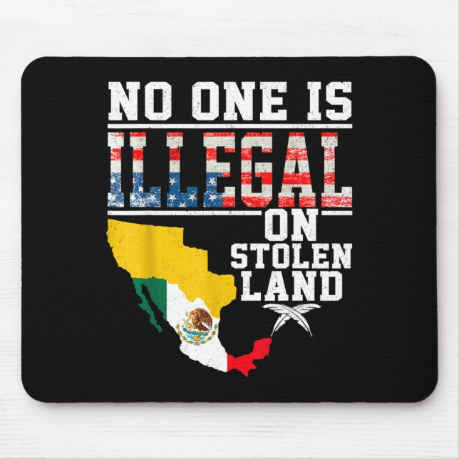 Is Illegal On Stolen Land Native Americans  Mouse Mat (Front)