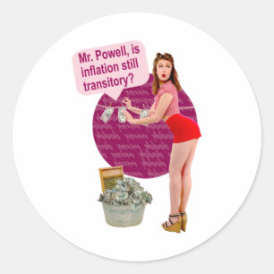 Is Inflation still transitory, Mr. Powell? Classic Round Sticker