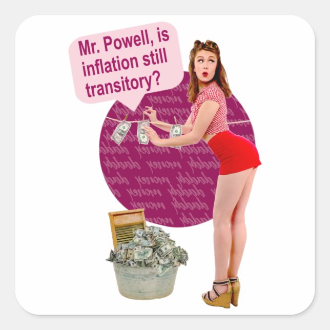 Is Inflation still transitory, Mr. Powell? Square Sticker (Front)