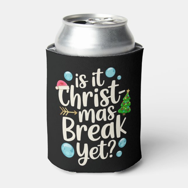 Is It Christmas Break Yet Santa Hat Tree Teacher Can Cooler (Can Front)