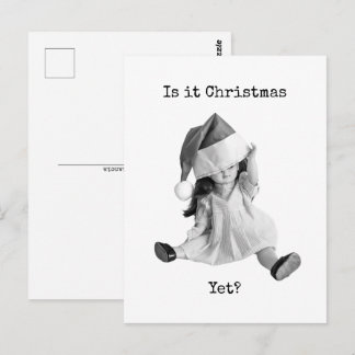 Is it Christmas Yet  Postcard
