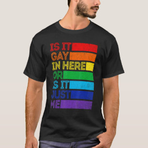 Is It Gay In Here  Pride Month Lgbt Gay Lesbian T-Shirt