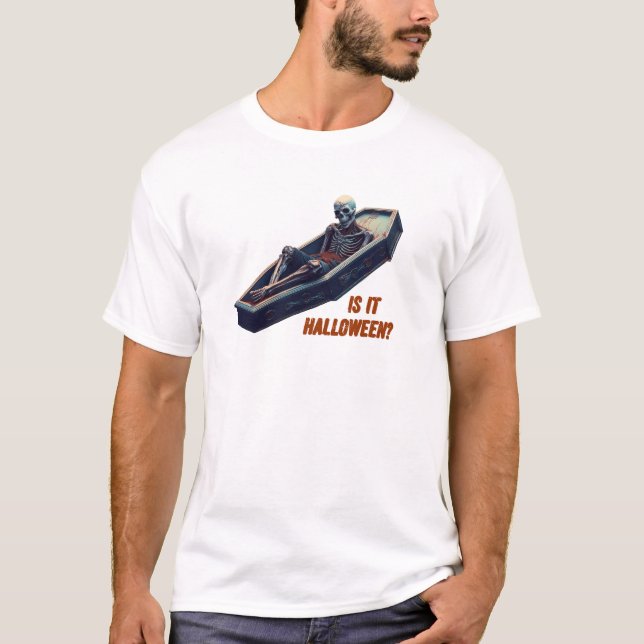 Is it Halloween? T-Shirt (Front)