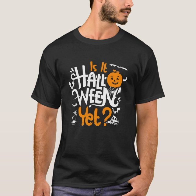 Is It Halloween Yet Cool Witches Costume Halloween T-Shirt (Front)