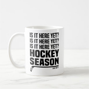 Is It Here Yet? Hockey Season Coffee Mug