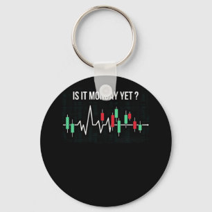 Is it Monday Yet Day Trading Stock Market Crypto Key Ring