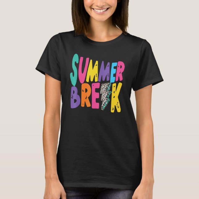 Is It Summer Break Yet Last Day Of School Teacher  T-Shirt (Front)