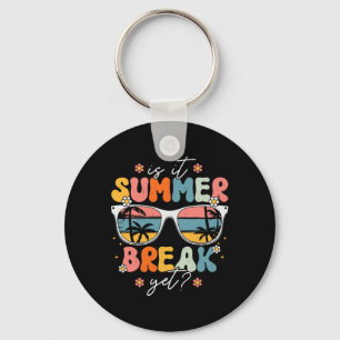 Is It Summer Break Yet Teacher Last Day Of School Key Ring