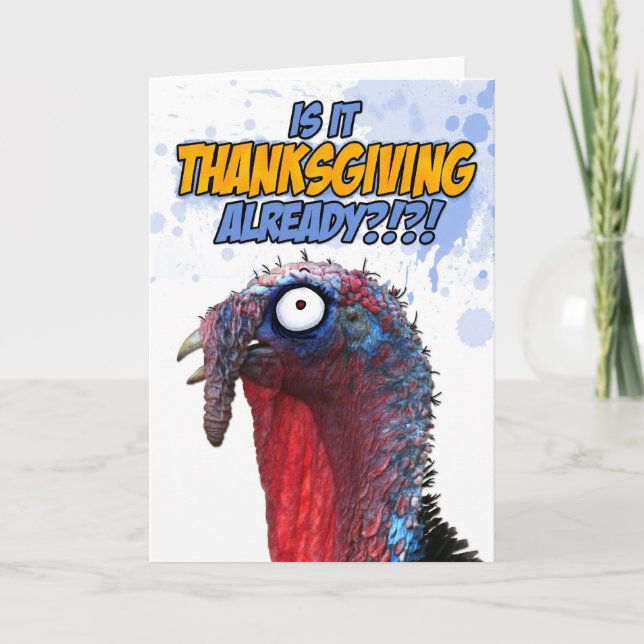 Is it Thanksgiving already? Holiday Card (Front)