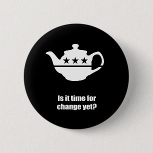 Is it time for change yet 6 cm round badge