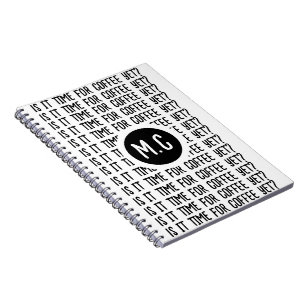 Is it time for COFFEE yet? Notebook