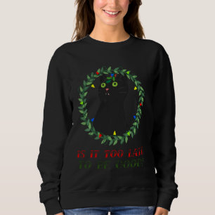 Is It Too Late To Be Good Shirt – Black Cat Funny
