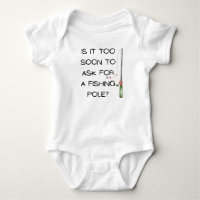 Is It Too Soon To Ask For A Fishing Pole