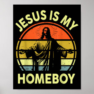 Is Jesus Homeboy Retro Christian Religious Poster
