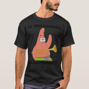 Is mayonnaise an instrument  Classic T-Shirt