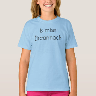Is Mise Éireannach – I Am Irish Tee