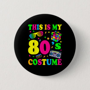 Is My 80s Costume 80#39;s 90#39;s Party 6 Cm Round Badge