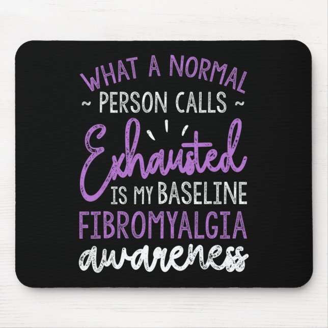Is My Baseline Fibromyalgia Awareness Ribbon  Mouse Mat (Front)