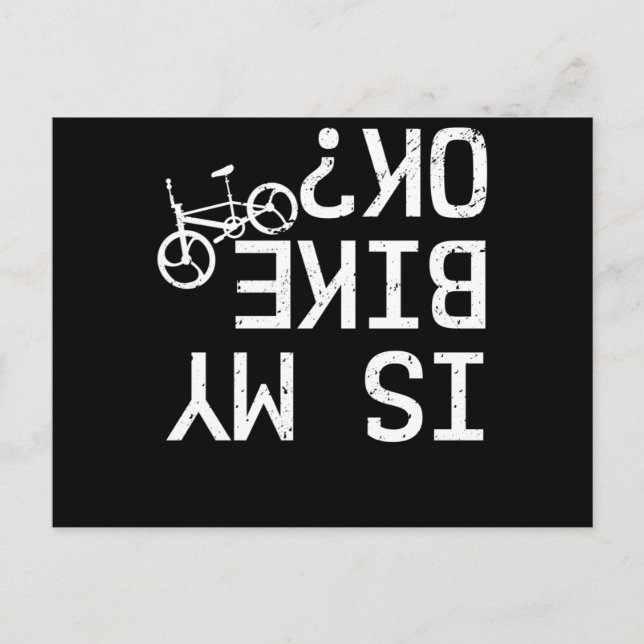 Is My Bike Ok BMX Mountain Bike Road Bike Bicycle Postcard (Front)