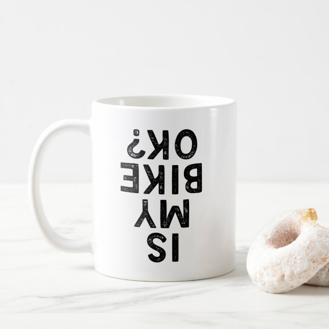 Is My Bike Ok Fun Cycling Mountain Biker Add Name Coffee Mug (With Donut)