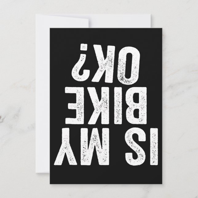 Is My Bike Ok Funny Gift For Bikers (Front)