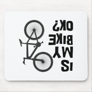 Is My Bike OK Funny Mountain Bike Mouse Mat