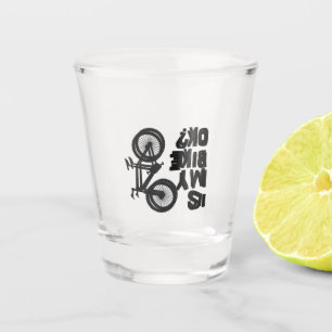 Is My Bike OK Funny Mountain Bike Shot Glass