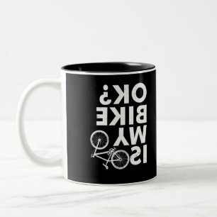 Is My Bike OK Funny Mountain Bike Two-Tone Coffee Mug