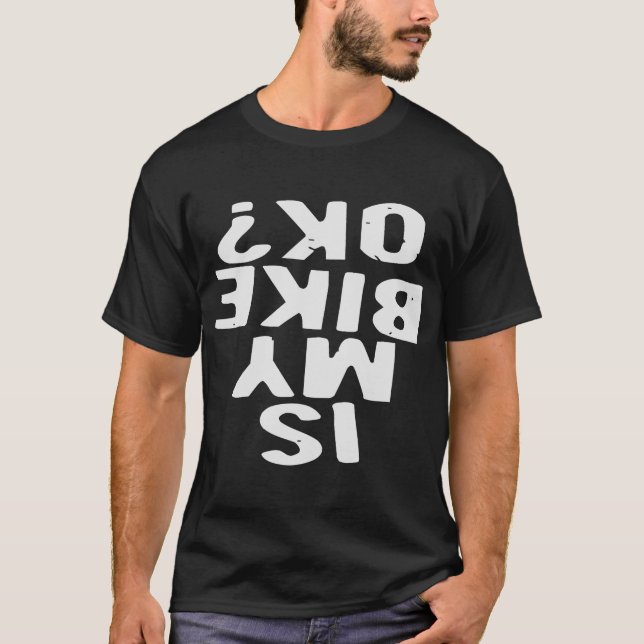 Is My Bike Ok © LIKE US ON FACEBOOK  #  T-Shirt (Front)