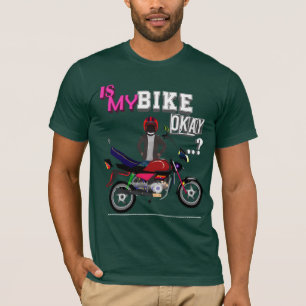 Is my bike ok  T-Shirt