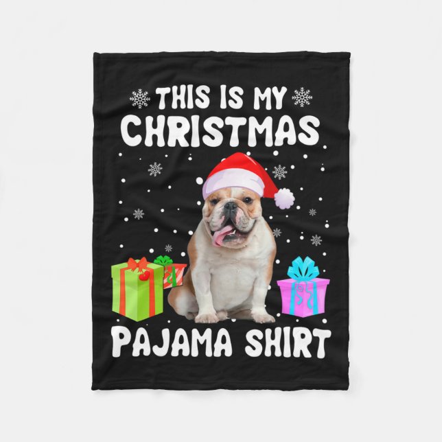 Is My Christmas English Bulldog Dog Pajama Puppy L Fleece Blanket (Front)