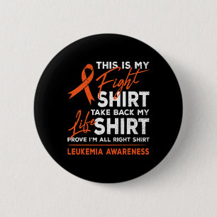 Is My Fight Leukaemia Cancer Awareness Orange Ribb 6 Cm Round Badge