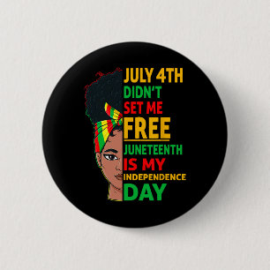 Is My Independence Day 1865 Messy Bun Women 6 Cm Round Badge