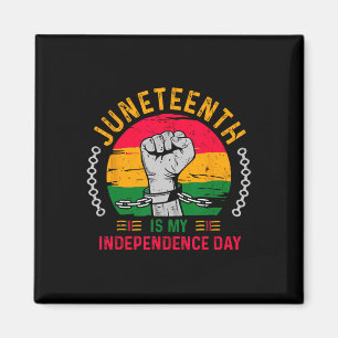 Is My Independence Day American African Freedom Magnet