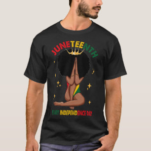 Is My Independence Day - Black Girl Black Queen T-Shirt