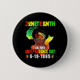 Is My Independence Day Black Girl Melanin African  6 Cm Round Badge