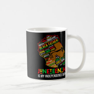 Is My Independence Day Black King Father's Day Coffee Mug