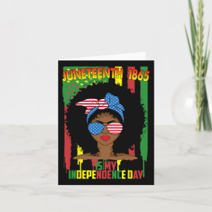 Is My Independence Day Black Women 4th Of July 4  Card