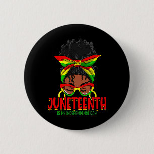 Is My Independence Day Black Women Black Pride 7 6 Cm Round Badge