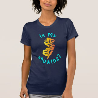 Is My Jersey Showing? T-Shirt