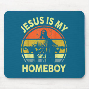 Is My Jesus Homeboy Retro Christian Religious Mouse Mat