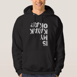 IS MY KAYAK OKAY Paddling Joke Team Kayaking Capsi Hoodie